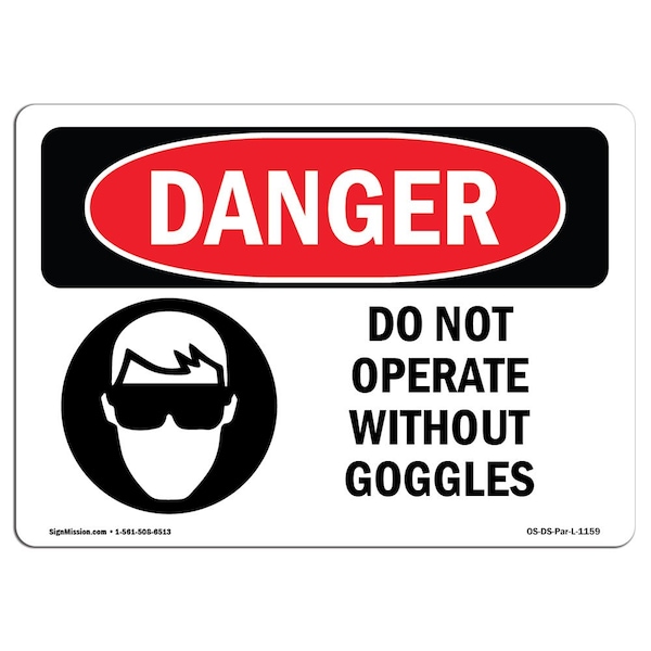 Signmission OSHA Danger Sign, Do Not Operate W/O Goggles, 7in X 5in Decal, 7" W, 5" H, Landscape OS-DS-D-57-L-1159 - main